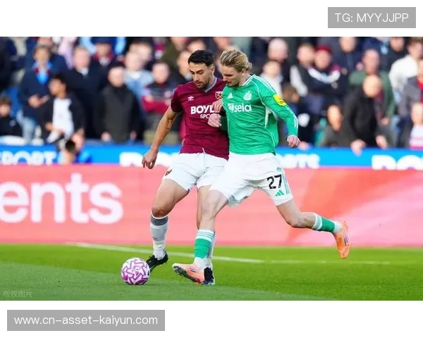 西汉姆鲍文中路持球转向极快,让队友配合轻松许多